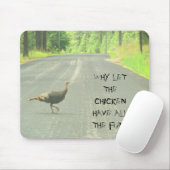 Warum hat der Truthahn die Straße überquert? Meme Mousepad (Mit Mouse)