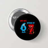 Warum hatte 6 Angst vor 7 Lustige Six Seven Meme G Button (Vorne & Hinten)