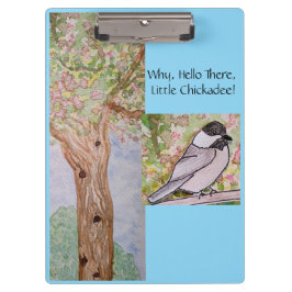 Warum Hello There Little Chickadee Klemmbrett