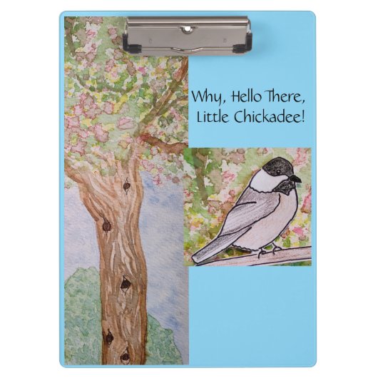 Warum Hello There Little Chickadee Klemmbrett (Vorderseite)