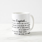 Warum i-Liebe-Englisch-Tasse Kaffeetasse (VorderseiteRechts)
