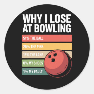 Warum ich an Bowling Funny Bowler Ausreden verlore Runder Aufkleber