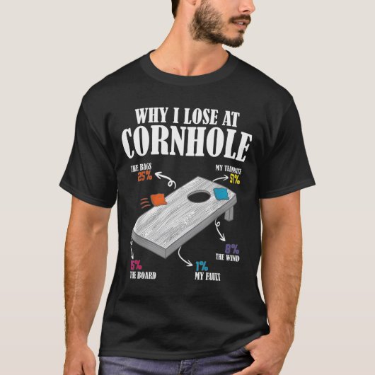 Warum ich bei Cornhole verliere T-Shirt (Vorderseite)