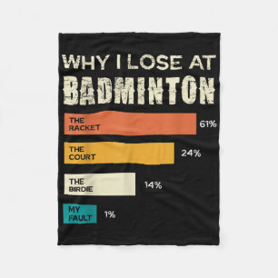 Warum ich beim Badminton verliere Der Schläger Cou Fleecedecke