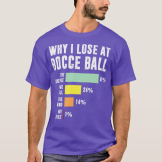 Warum ich beim Bocce Ball Funny Bocce Player 1 ver T-Shirt