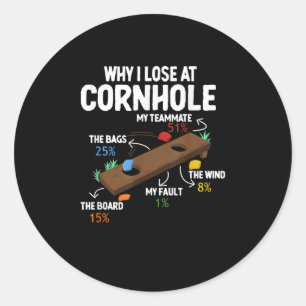 Warum ich Cornhole-Boss-Humor verliere Runder Aufkleber