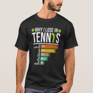 Warum ich den Tennis Matchplayer Vintag verlieren  T-Shirt