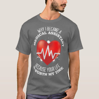 Warum ich ein medizinischer Assistent wurde, weil T-Shirt