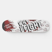 WARUM ICH KÄMPFTE Deck Skateboard (Horizontal)