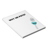 Warum ich Pots? Fett Print Notepad Notizblock (angewinkelt)