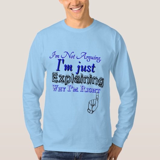 Warum ich Recht habe T-Shirt (Vorderseite)