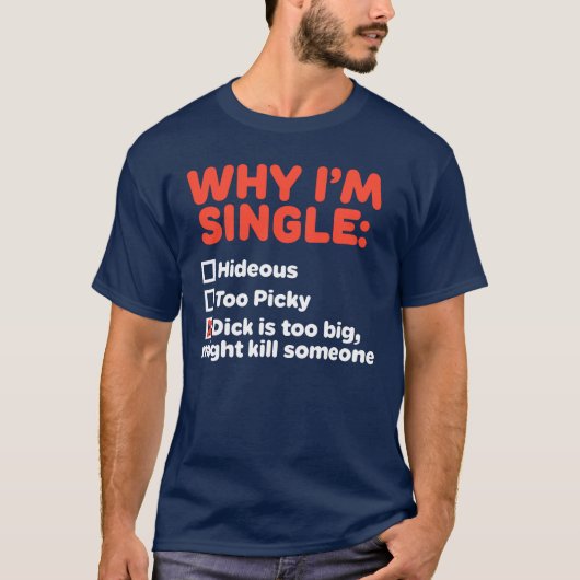 Warum ich Single bin T-Shirt (Vorderseite)