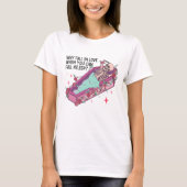 Warum in der Liebe fallen, wenn man gotisch einsch T-Shirt (Vorderseite)
