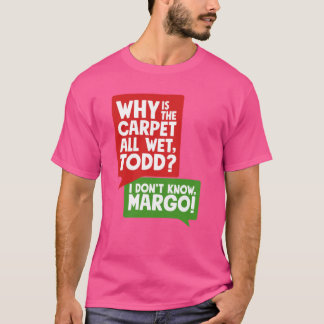 Warum ist der Teppich ganz nass, komischer Freund T-Shirt