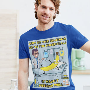 Warum ist die Banana ins Krankenhaus gegangen? Fun T-Shirt