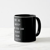 "WARUM IST MOODY, WENN MAN IHREN HINTERN SCHÜTZEN TASSE (VorderseiteRechts)