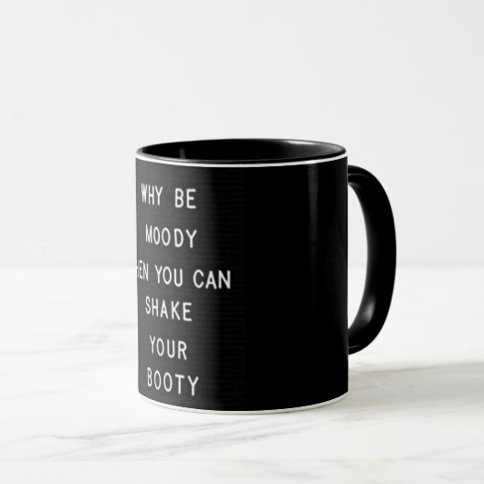 "WARUM IST MOODY, WENN MAN IHREN HINTERN SCHÜTZEN  TASSE (VorderseiteRechts)