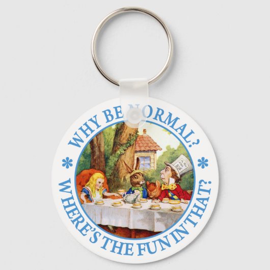 WARUM IST NORMAL? WO IST DER SPASS DARIN? SCHLÜSSELANHÄNGER (Vorderseite)