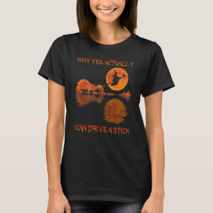 Warum Ja Eigentlich Ich Kann Fahren Ein Schaltgetr T-Shirt