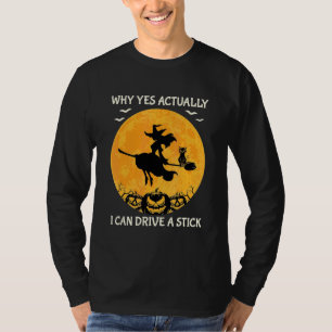 Warum Ja Eigentlich Ich Kann Fahren Ein Schaltgetr T-Shirt