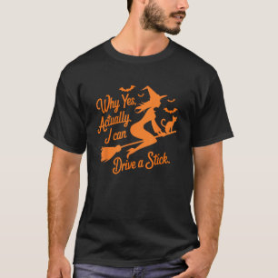 Warum Ja Eigentlich Ich Kann Fahren Ein Schaltgetr T-Shirt