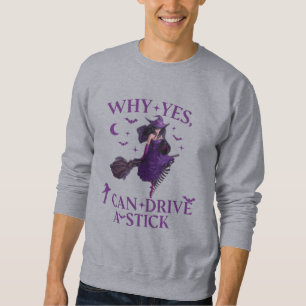Warum ja ICan Drive A Stick Shirt Party Funny Hexe