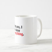 Warum ja, ich alles Tasse weiß (VorderseiteRechts)