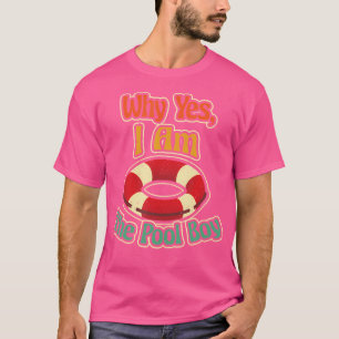 Warum Ja ICH Bin Der Pooljunge Rettungsschwimmer S T-Shirt