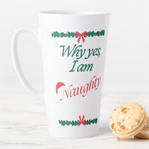 "Warum ja, ich bin naughty" Humorisches Zitat über Milchtasse