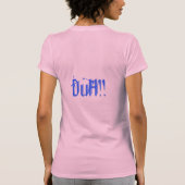 Warum ja, ich ein Modell bin T-Shirt (Rückseite)