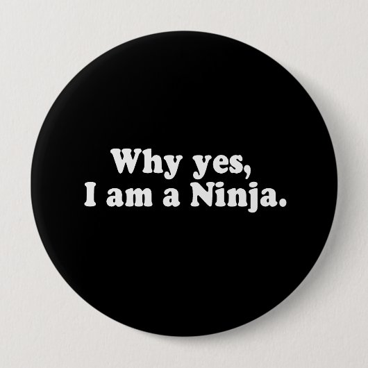 WARUM JA, ICH EIN NINJA BIN. T - Shirt Button (Vorderseite)
