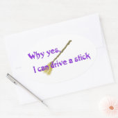 Warum ja, ich kann einen Stock fahren Ovaler Aufkleber (Umschlag)