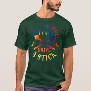 Warum ja, ich kann tatsächlich ein Stick Funny Hal T-Shirt