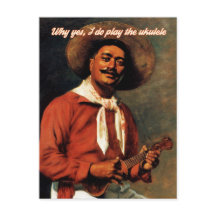 Warum Ja, ich spiele die Ukulele-Karte