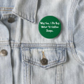 Warum ja, ich Wasser an den Kaffee-Geschäften Button (Beispiel)