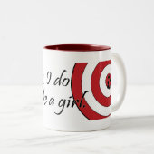 Warum ja ich wie eine Mädchen Tasse schieße (VorderseiteRechts)