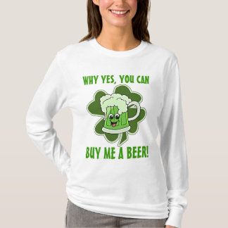 Warum ja, Sie mich kaufen können ein Bier T-Shirt