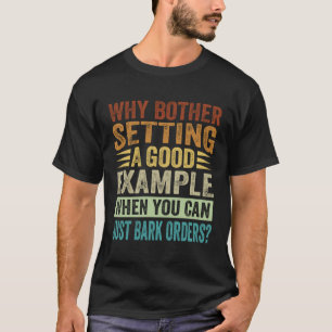 Warum jemand ein gutes Beispiel setzen kann, wenn T-Shirt