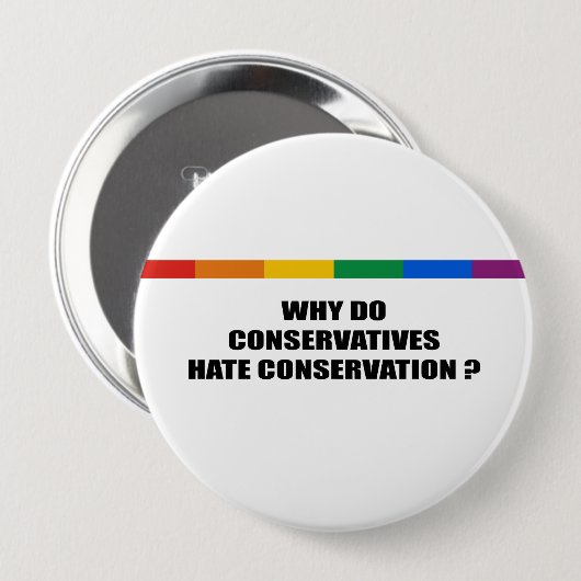 Warum Konservativhaßerhaltung tun Sie Button (Vorne & Hinten)