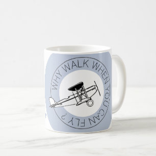 Warum laufen, wenn du fliegen kannst? Tasse für I
