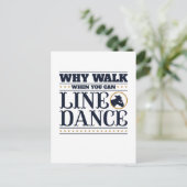 Warum laufen, wenn man Tanz ausrichten kann Postkarte (Stehend Vorderseite)