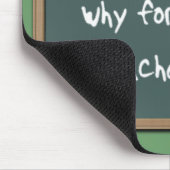 Warum Lehrer brauchen Funny Mousepad Spaß (Ecke)