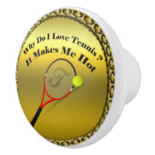 Warum Liebe ich Tennis. Das macht mich heiß. Keramikknauf (Rechts)