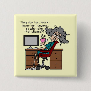 Warum Möglichkeits-harte Arbeits-Spaß Button