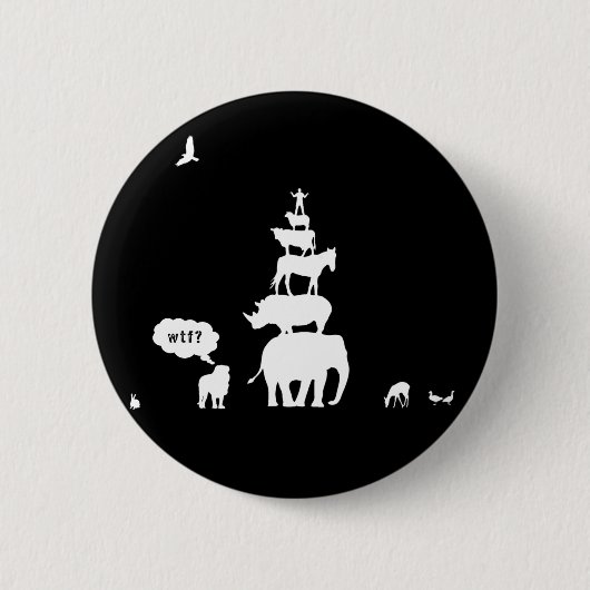 Warum nehmen Sie Freiheit? Tierstapel Button (Vorderseite)