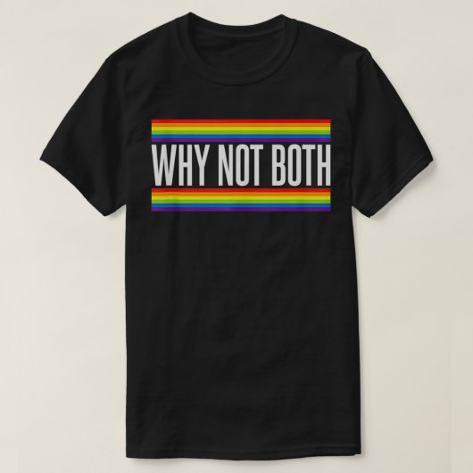Warum nicht beide Biseual Spaß LGBT Monatspreis T-Shirt (Design vorne)