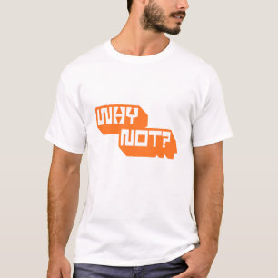 Warum nicht? Fette typografische Motivationsgest T-Shirt