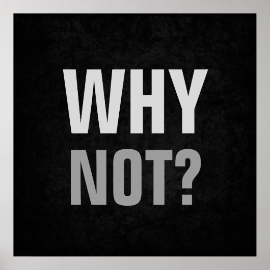 Warum nicht inspirierende Möglichkeiten Poster (Vorne)