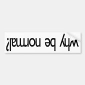 Warum normal sein? ¿lɹ ǝ q ʎ ʍ autoaufkleber (Vorne)