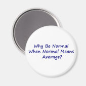 Warum normal sein, wenn die normalen Mittel durchs Magnet (Vorderseite/Rückseite)